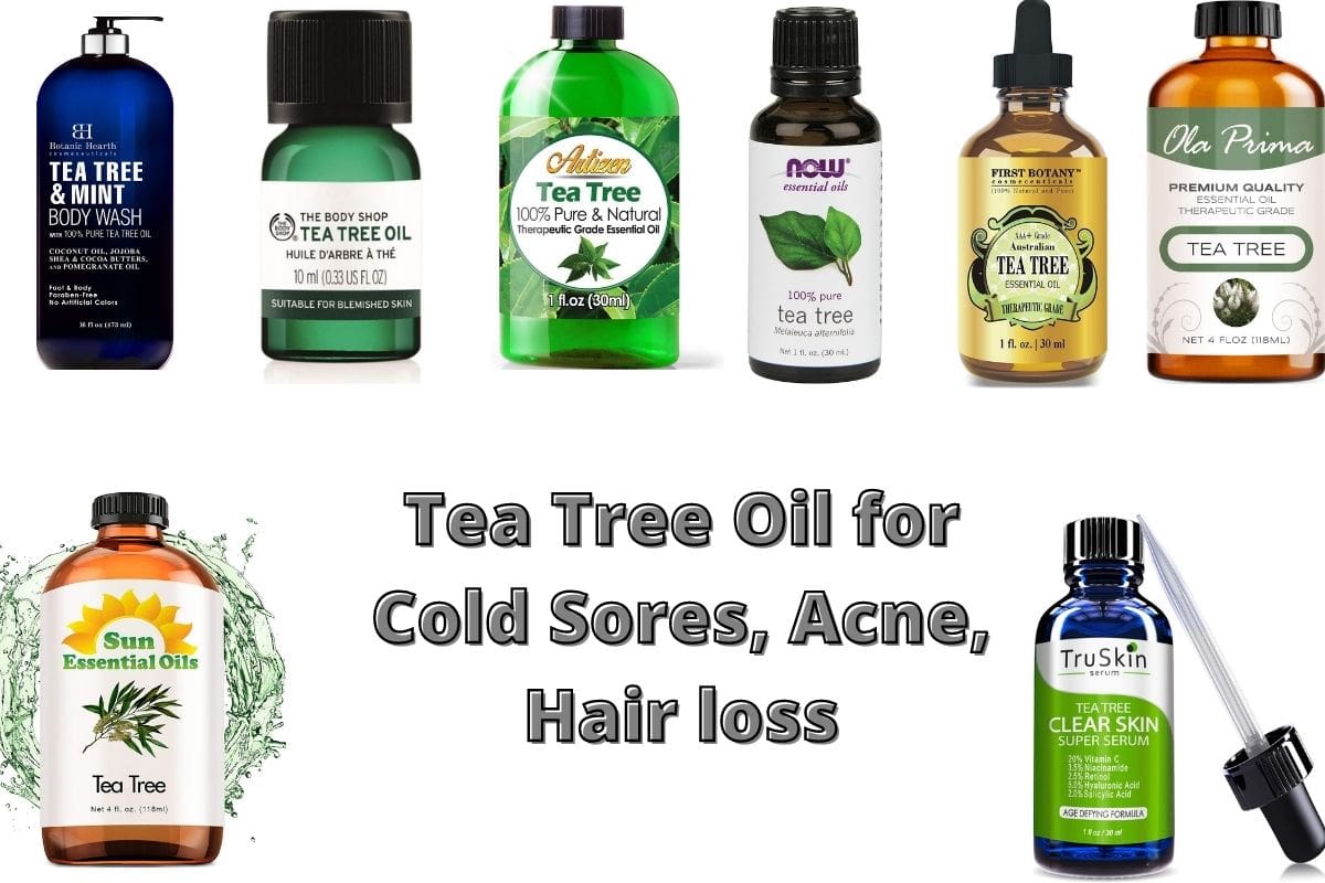 8 Best Tea Tree Oil for Cold Sores, Acne, Hair loss of 2020
